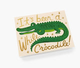 Card Been A While Crocodile
