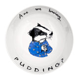 White bowl with a badger illustration and text 'Are we having pudding?' on a white background