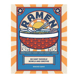 Ramen 80 Easy Noodle Bowls And Broths