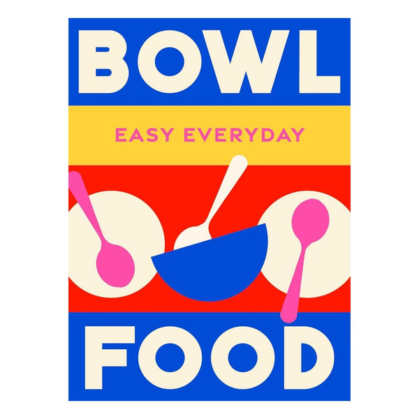 Bowl Food Easy Everyday