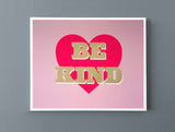 Be Kind Heart Screen Print