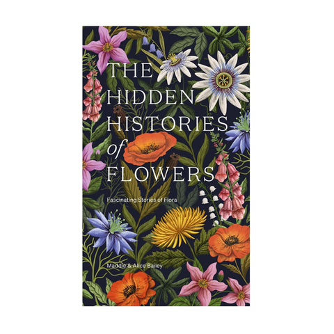 Hidden Histories Of Flowers Book