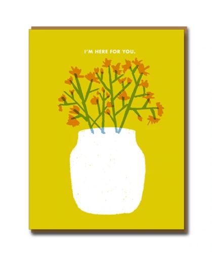 Here For You Flowers Greetings Card