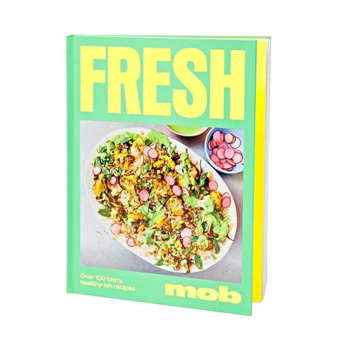 Fresh Mob Over 100 Tasty Healthyish Recipes