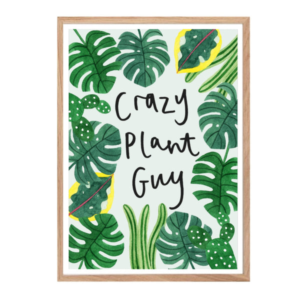 Print with the text 'crazy plant guy' surrounded by tropical leaves on a pale blue background.